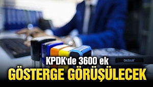 KPDK'de 3600 ek gösterge görüşülecek