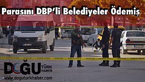 Parasını DBP'li Belediyeler Ödemiş