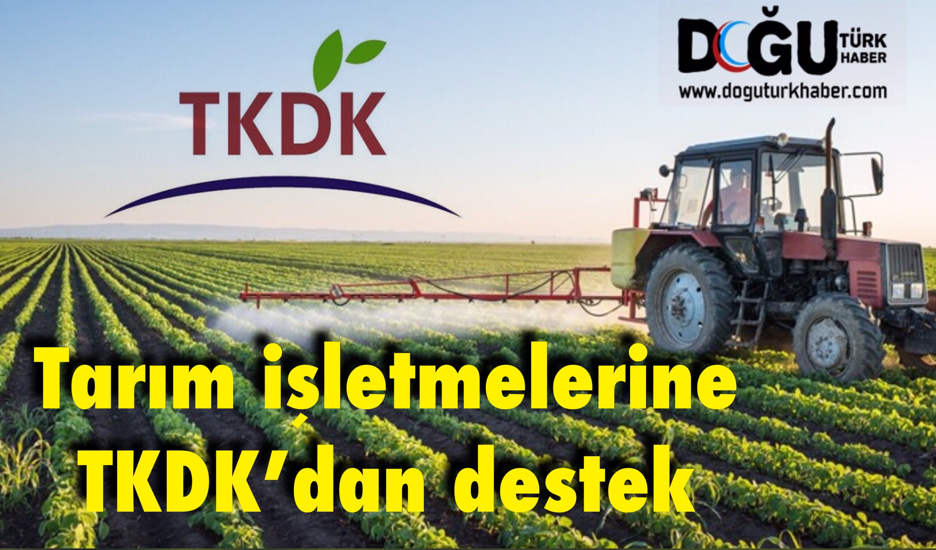 Tarım İşletmelerine TKDK'dan Destek