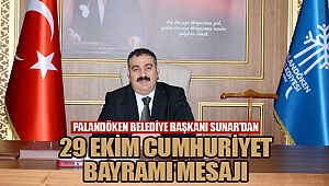 BAŞKAN SUNAR’DAN 29 EKİM CUMHURİYET BAYRAMI MESAJI