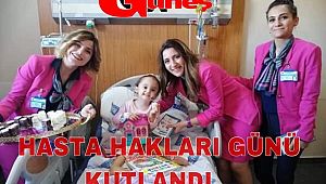 ÖZEL BUHARA  HASTANESİ'NDE HASTA HAKLARI GÜNÜ KUTLANDI…