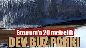 Erzurum’a 20 metrelik dev buz parkı