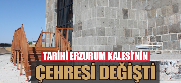 Tarihi Erzurum Kalesi’nin çehresi değişti