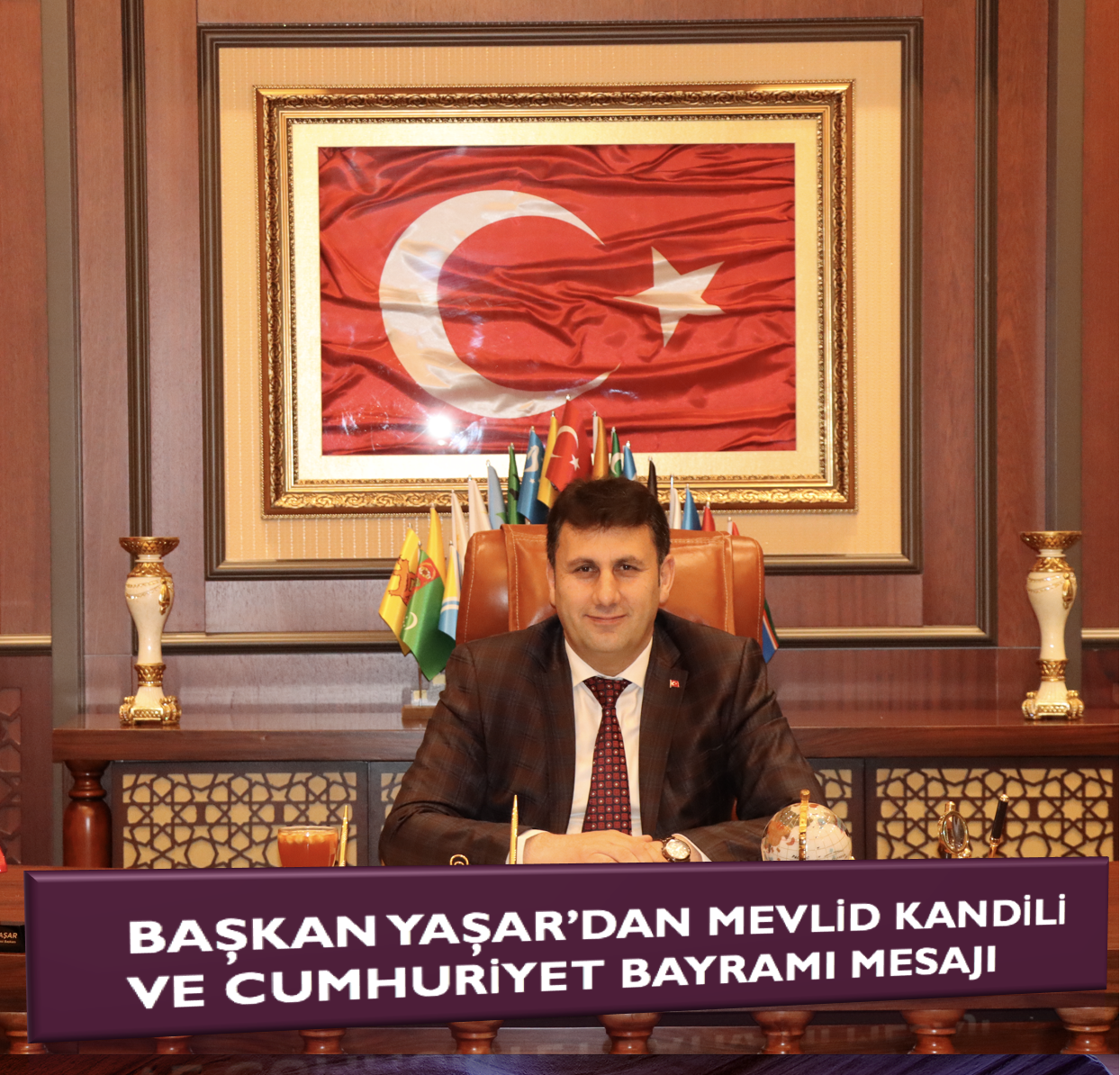 Çat Belediye Başkanı Melik Yaşar'dan  Mevlid Kandili ve Cumhuriyet Bayramı mesajı
