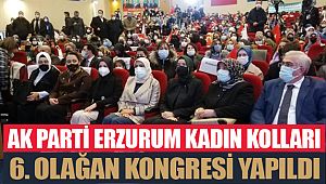 AK Parti Erzurum Kadın Kolları 6. Olağan Kongresi yapıldı