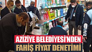 Aziziye Belediyesi'nden fahiş fiyat denetimi