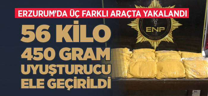 Erzurum’da 56 kilo 450 gram uyuşturucu ele geçirildi