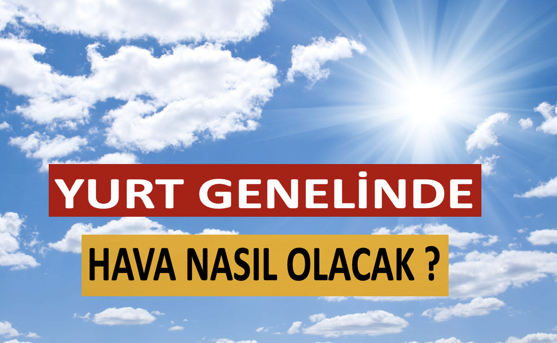 Yurt genelinde hava nasıl olacak? 26 Şubat yurtta hava durumu