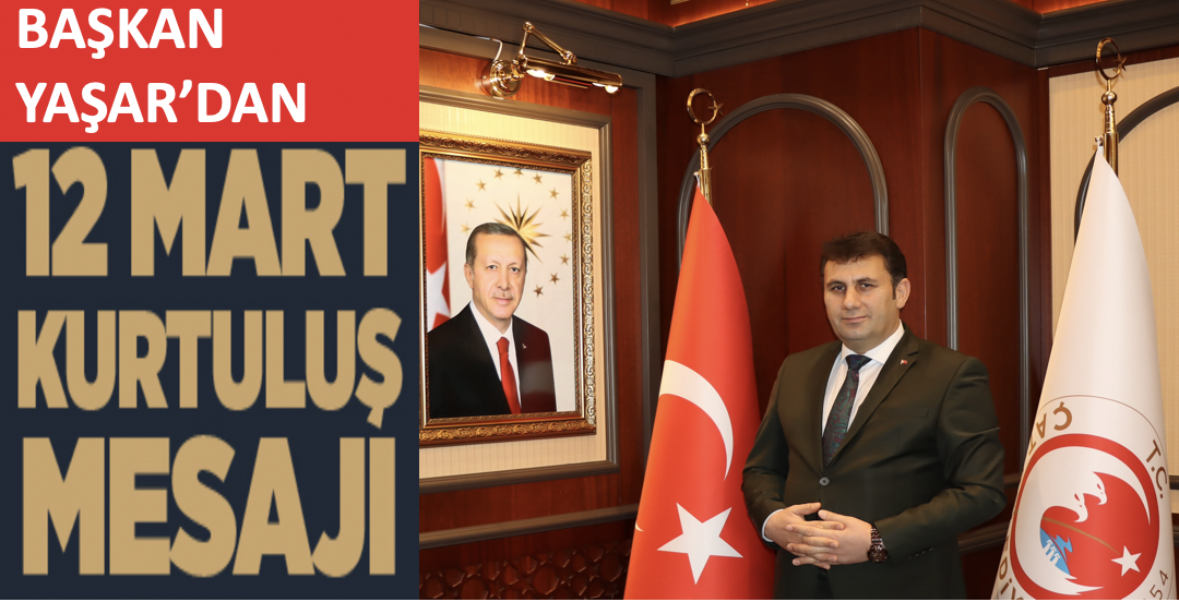 Başkan Yaşar'dan 12 Mart mesajı