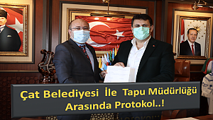  Çat Belediyesi  İle  Tapu Müdürlüğü Arasında Protokol..!