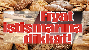 Fiyat istismarına dikkat!