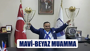 MAVİ-BEYAZ MUAMMA