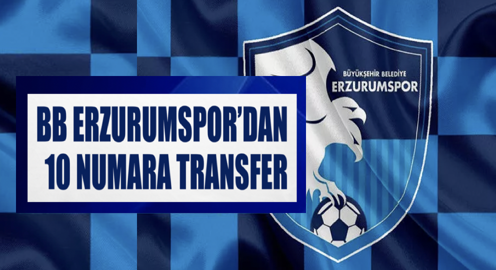 BB Erzurumspor’dan 10 numara transfer