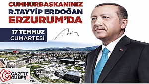 Cumhurbaşkanı Recep Tayyip Erdoğan Erzurum’a geliyor