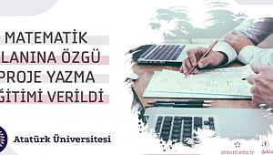 Matematik alanına özgü proje yazma eğitimi verildi