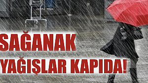 Sağanak yağışlar kapıda!