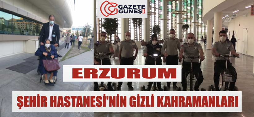 Erzurum Şehir Hastanesi'nin Gizli Kahramanları!