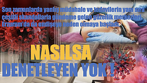 Nasılsa denetleyen yok!