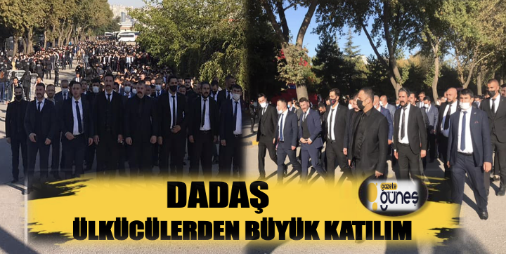 Dadaş Ülkücülerden büyük katılım...