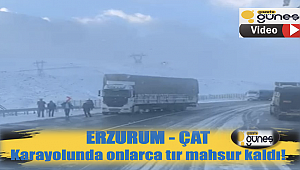 ERZURUM - ÇAT Karayolunda onlarca TIR mahsur kaldı!