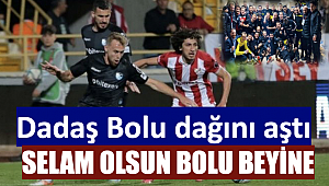 Dadaş Bolu dağını aştı Selam olsun Bolu Beyine!...