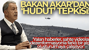 Milli Savunma Bakanı Akar'dan 'hudut' tepkisi