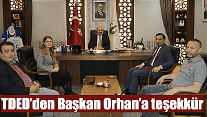 TDED’den Başkan Orhan’a teşekkür