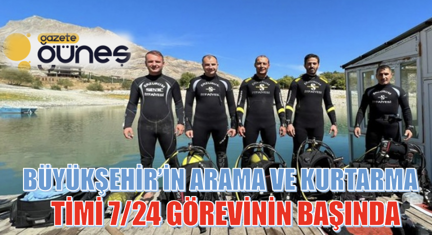 Büyükşehir’in Arama ve Kurtarma Timi 7/24 görevinin başında