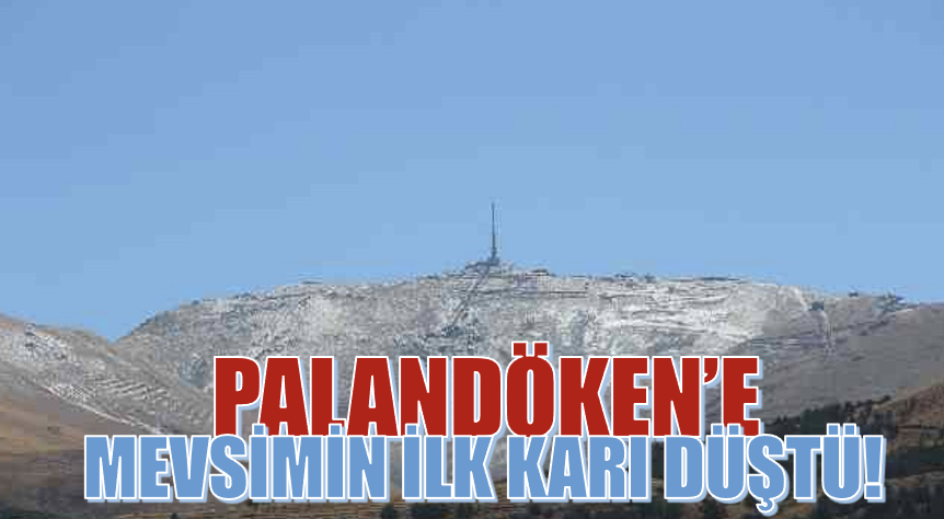 Palandöken'e mevsimin ilk karı düştü!