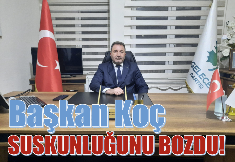 Gelecek Partisi Erzurum İl Başkanı Menderes Koç suskunluğunu bozdu!