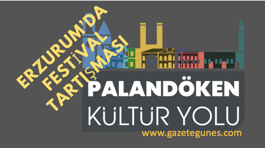 Erzurum'da festival tartışması