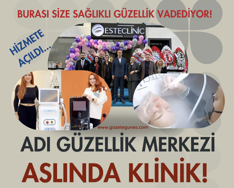 Erzurum'da Esteclinic Güzellik Merkezi açıldı