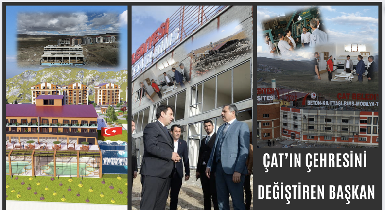 ÇAT'IN ÇEHRESİNİ DEĞİŞTİREN BAŞKAN