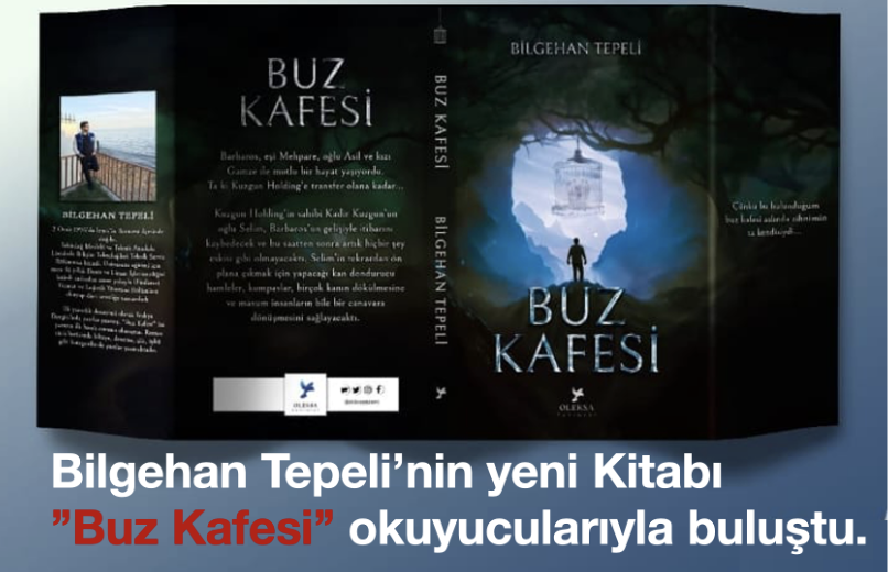 Yazar Bilgehan Tepeli’nin yeni Kitabı ‘’Buz Kafesi’’  okuyucularıyla buluştu…
