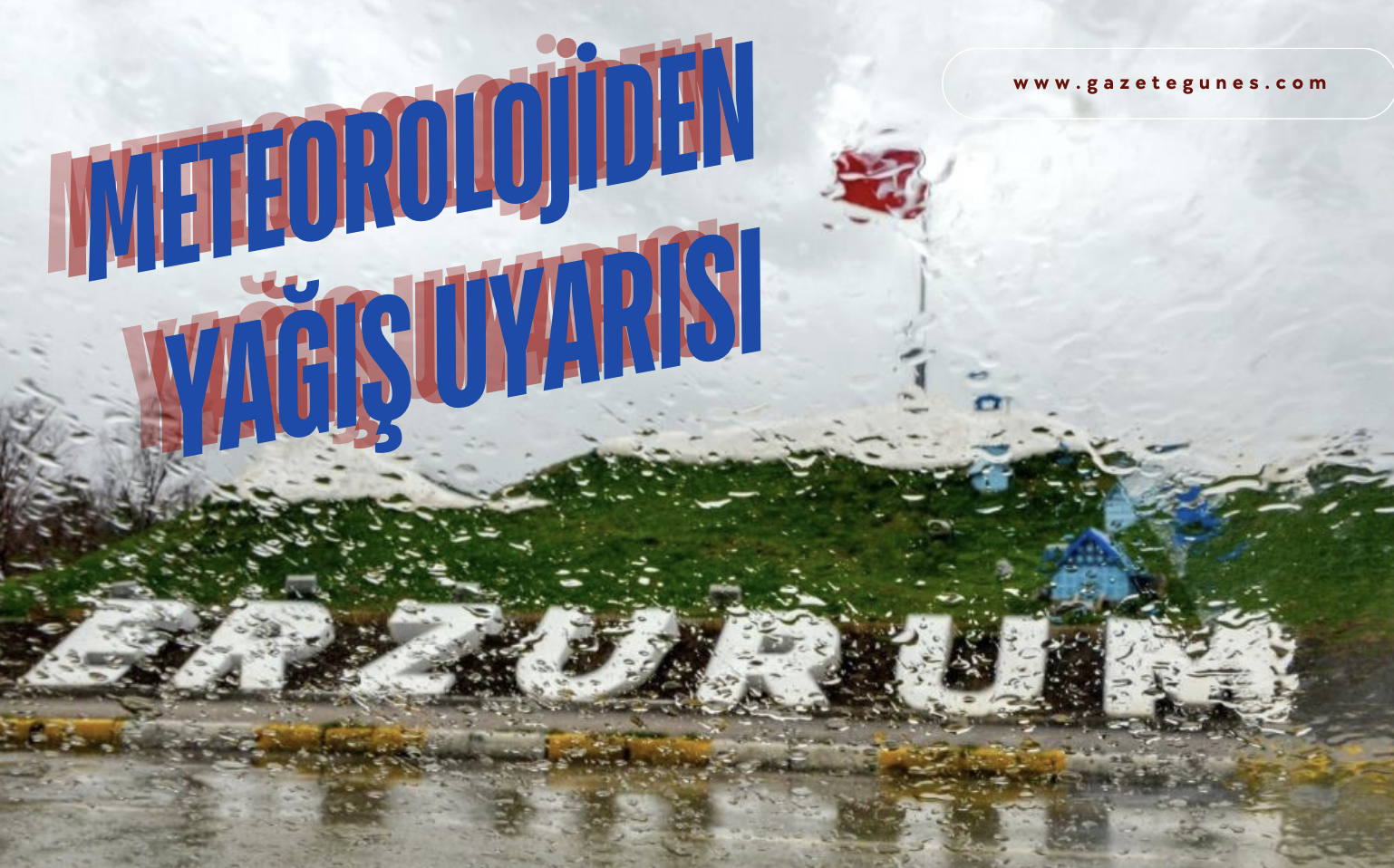 Meteorolojiden yağış uyarısı