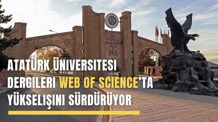 Atatürk Üniversitesi dergileri Web Of Science’ta yükselişini sürdürüyor