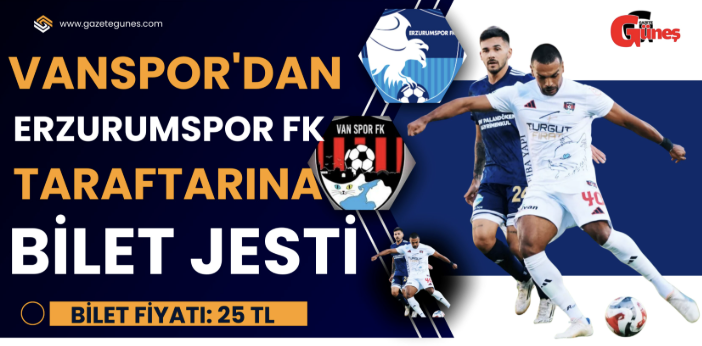Vanspor'dan Erzurumspor taraftarına bilet jesti