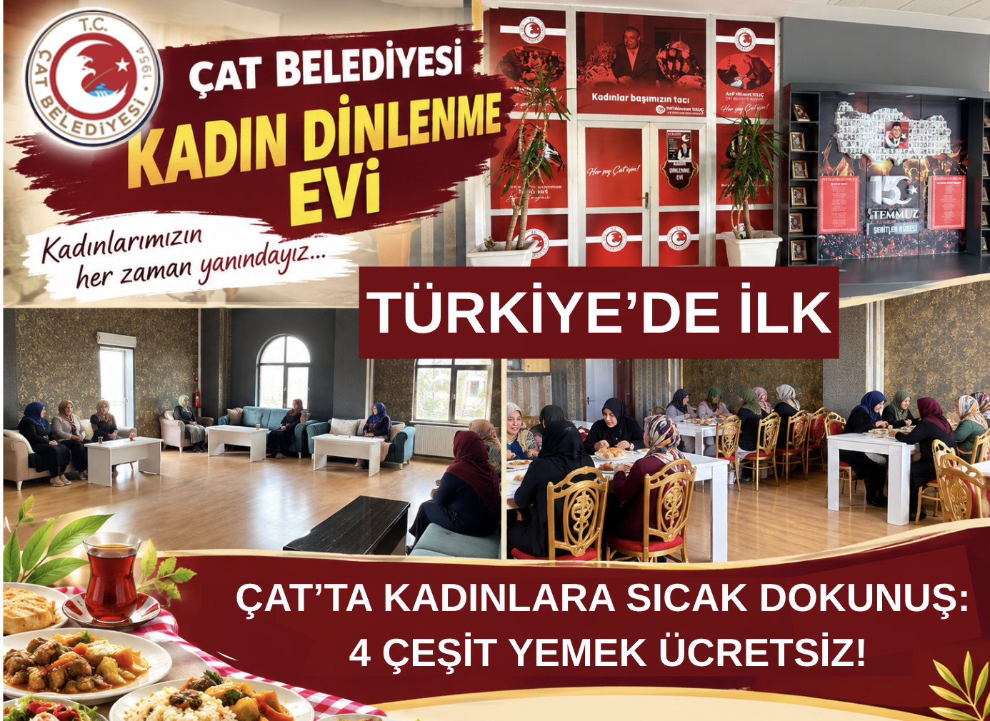 ÇAT’TA KADINLARA SICAK YUVA: ÜCRETSİZ YEMEK VE DİNLENME İMKÂNI!