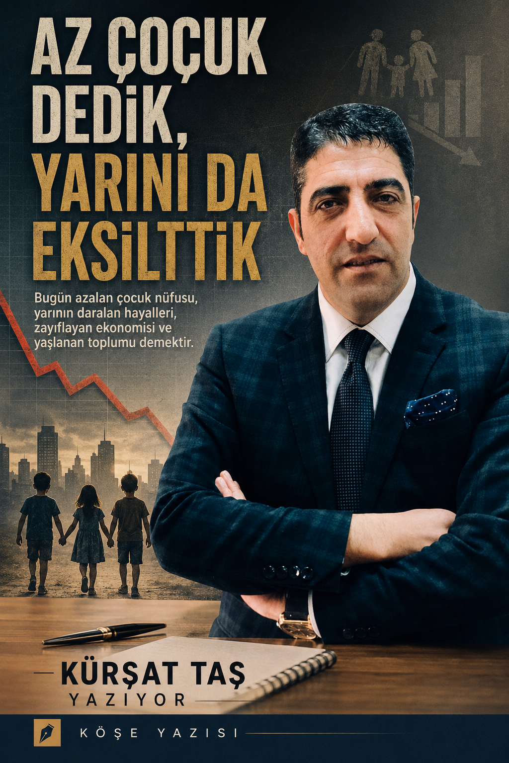 “Az çocuk dedik, yarını da eksilttik”